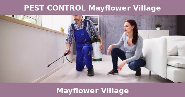 PEST CONTROL Mayflower Village